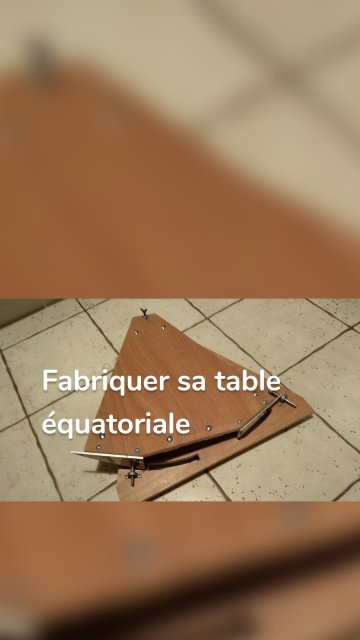 Fabriquer sa table équatoriale